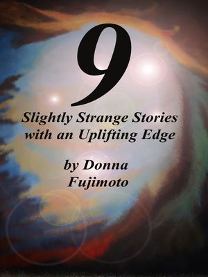 cover image of 9 Slightly Strange Stories with an Uplifting Edge